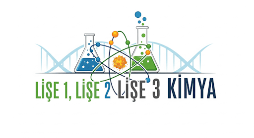 Lise 1, 2, 3 Kimya
