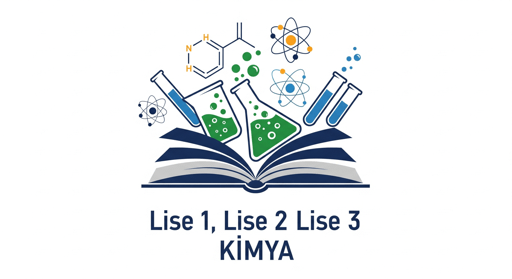 Lise 1, 2, 3 Kimya